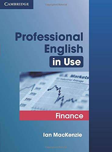 Professional English in Use Finance book with Answers - Professional English in Use - Intermediate - Advanced