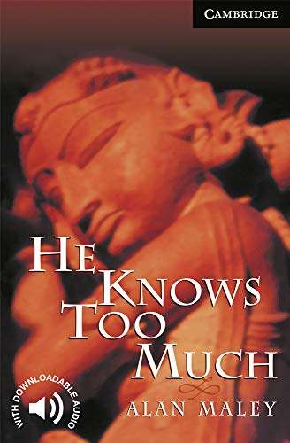 He Knows Too Much - Cambridge English Readers - Level 6