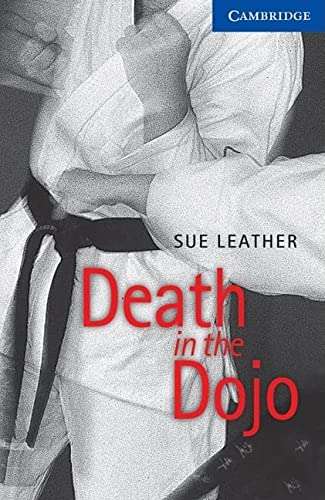 Death in the Dojo - Cambridge English Readers - Level 5
