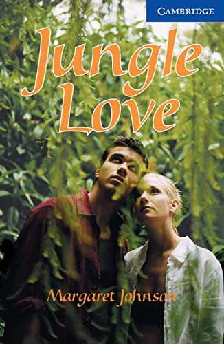 Jungle Love - Cambridge English Readers - Level 5