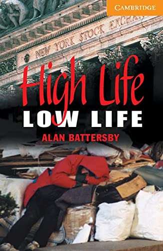 High Life, Low Life - Cambridge English Readers - Level 4