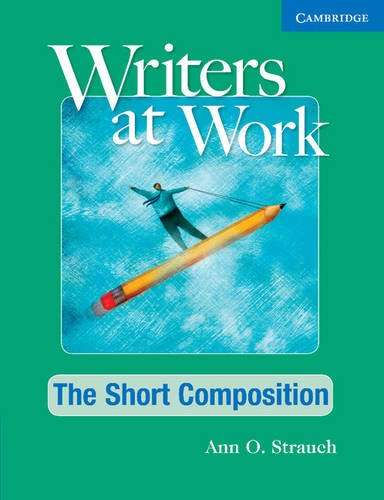 The Short Composition: Student's Book and Writing Skills Interactive Pack - Cambridge Academic Writing Collection - Low Intermediate - Intermediate