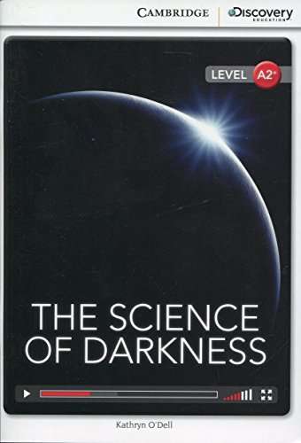 The Science of Darkness book with Online Access - Cambridge Discovery Education Interactive Readers - Low Intermediate