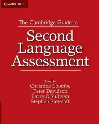 The Cambridge Guide to Second Language Assessment - Professional Learning and Development - The Cambridge Guide to Second Language Assessment