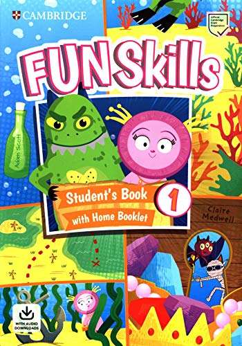 Fun Skills Level 1 Student's Book with Home Booklet and Downloadable Audio 1st Edition