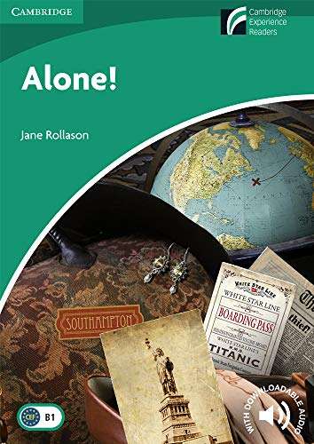 Alone! - Cambridge Experience Readers - Level 3 Lower Intermediate