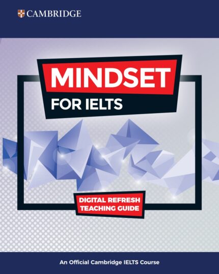 Mindset for IELTS With Digital Refresh Teacher’s Guide