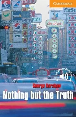 Nothing but the Truth - Cambridge English Readers - Level 4