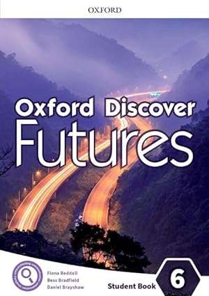 Oxford Discover Futures: Level 6: Student Book (Oxford Discover Futures)