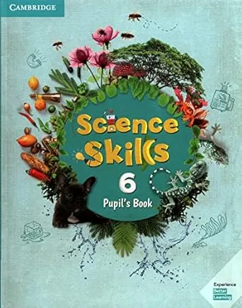 Pupils Book - Cambridge Science Skills - Level 6
