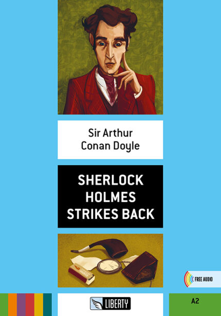 SHERLOCK HOLMES STRIKES BACKSIR ARTHUR CONAN DOYLE