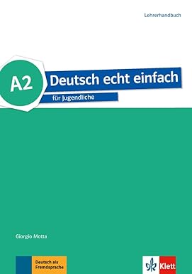Deutsch echt einfach ! A2 , Lehrerhandbuch Deutsch echt einfach ! A2 ," Lehrerhandbuch